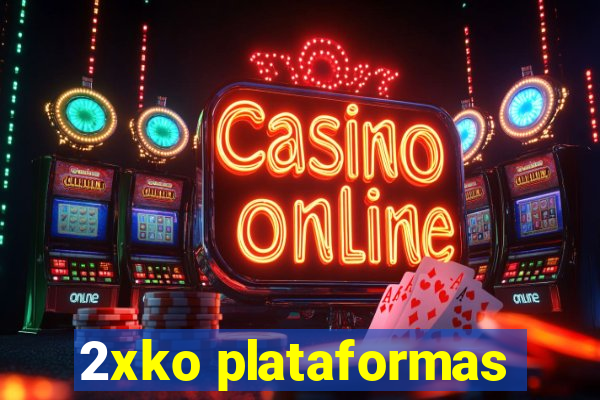 2xko plataformas